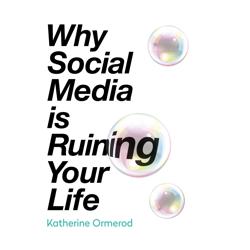 Why Social Media is Ruining Your...
