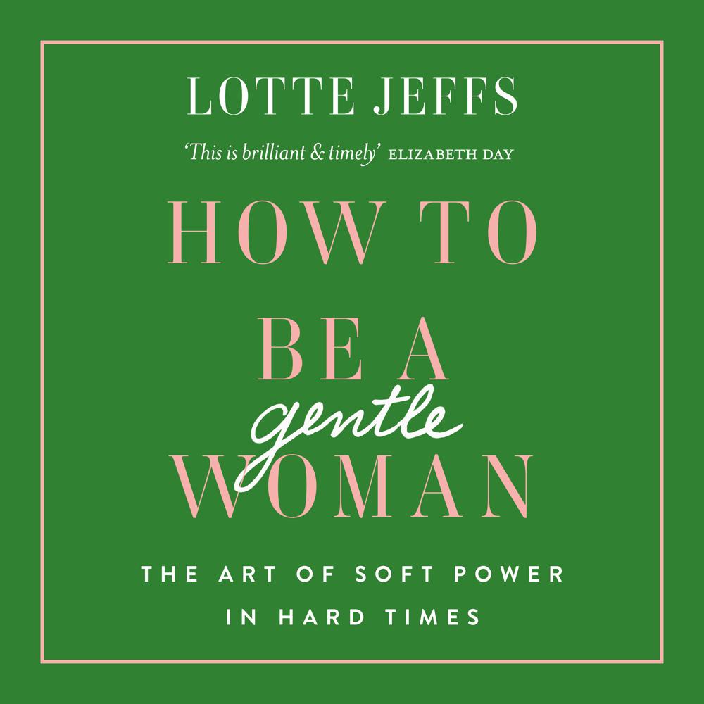 How to be a Gentlewoman