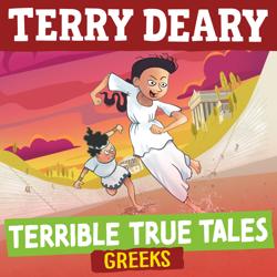 Terrible True Tales: Greeks