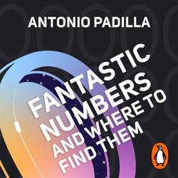Fantastic Numbers and Where to F...
