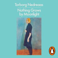 Nothing Grows by Moonlight