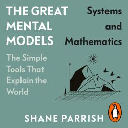 The Great Mental Models: Systems...