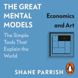 The Great Mental Models: Economi...