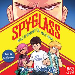 SPYGLASS: Mastermind of Mayhem