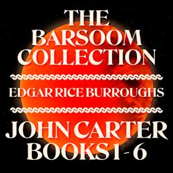 The Barsoom Collection: Books 1-6