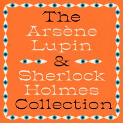 The Arsène Lupin & Sherlock...