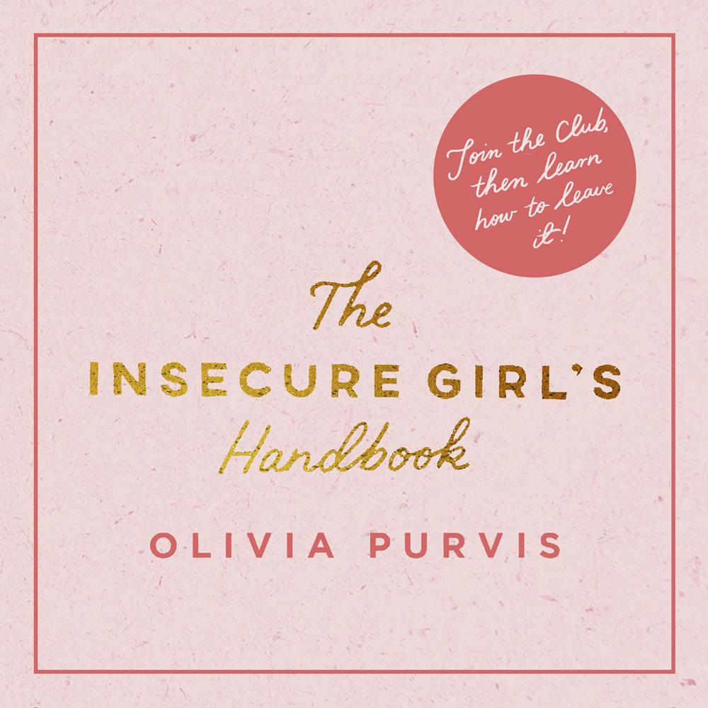 The Insecure Girl’s Handbook