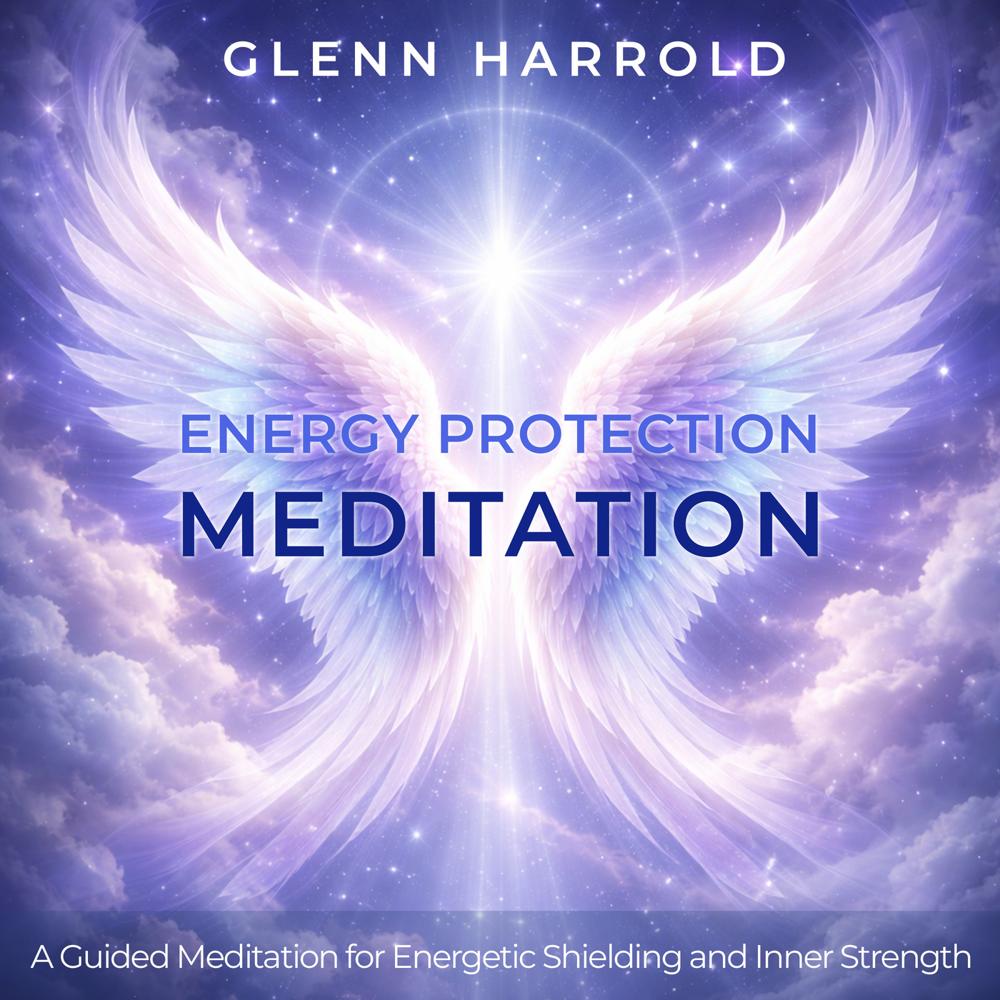 Energy Protection Meditation (Unabridged) by Glenn Harrold