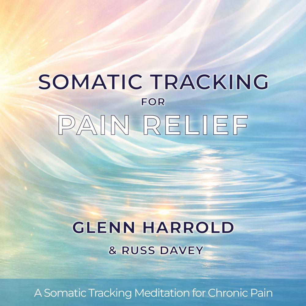 Somatic Tracking for Pain Relief (Unabridged) by Russ Davey