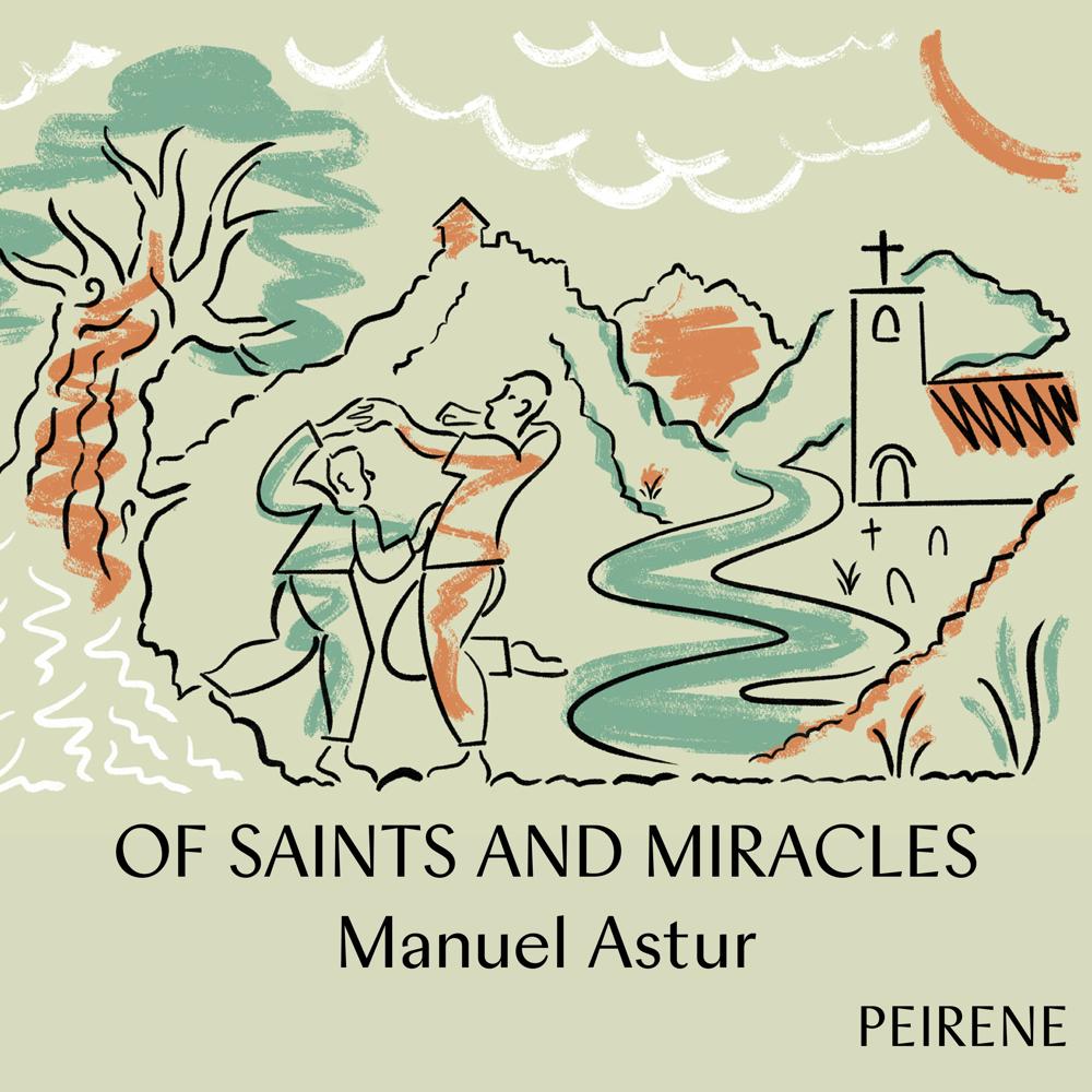 Of Saints and Miracles by Manuel Astur