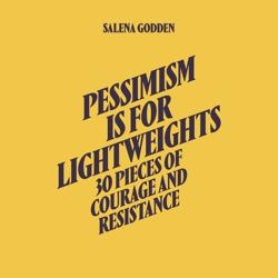 Pessimism is for Lightweights