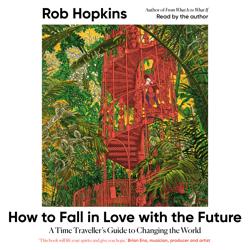 How to Fall in Love with the Future