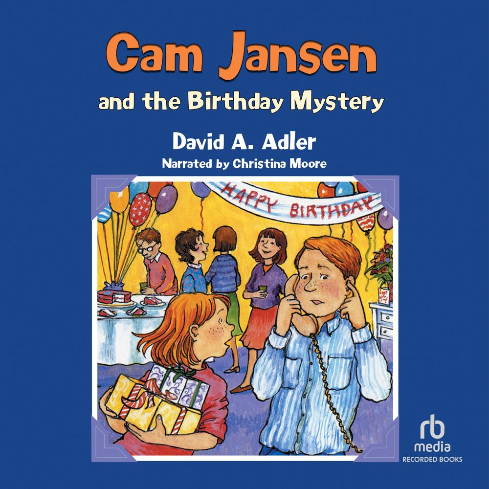 Cam Jansen and the Birthday Mystery by David A. Adler