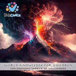 The exciting world of volcanoes