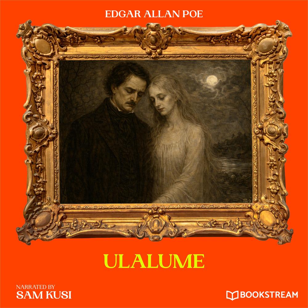 Ulalume by Edgar Allan Poe