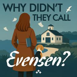 Why Didn’t They Call Evensen?