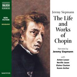 The Life and Works of Chopin