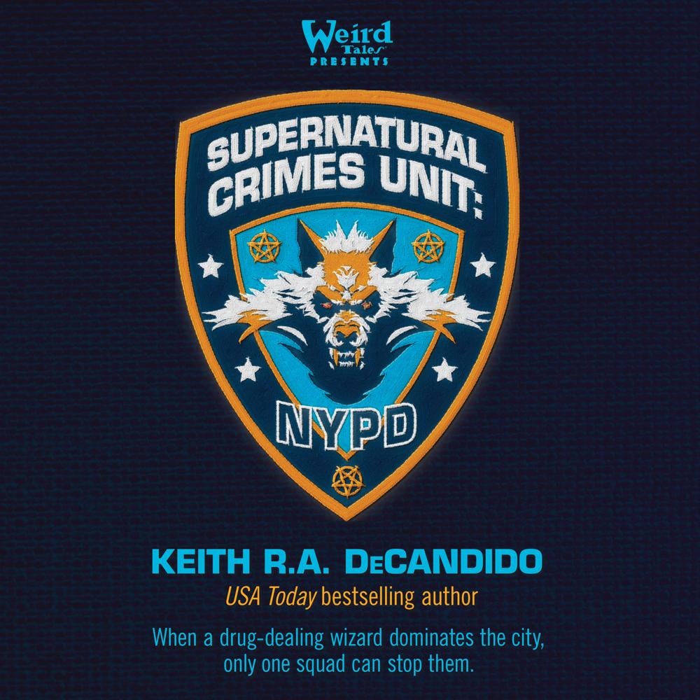 Supernatural Crimes Unit: NYPD by Keith R.A. DeCandido