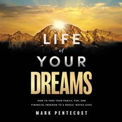 Life of Your Dreams
