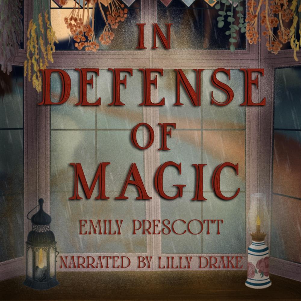 In Defense of Magic by Emily Prescott
