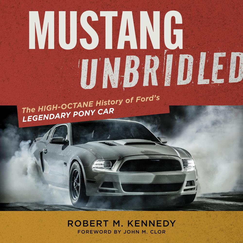 Mustang Unbridled by Robert M. Kennedy