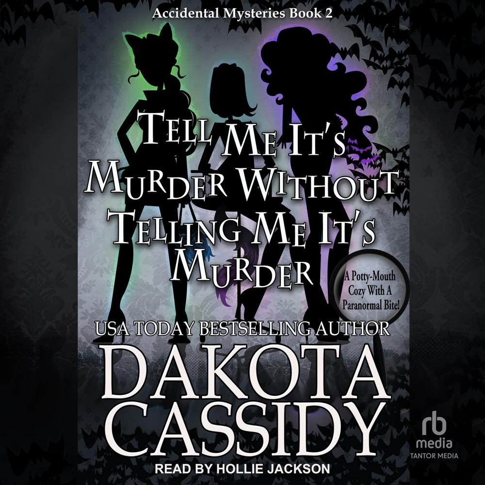 Tell Me It's Murder Without Telling Me It's Murder by Dakota Cassidy