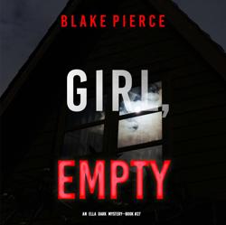 Girl, Empty (An Ella Dark FBI Su...