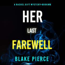 Her Last Farewell (A Rachel Gift...