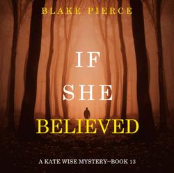 If She Believed (A Kate Wise Mys...