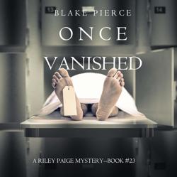Once Vanished (A Riley Paige Mys...