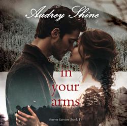 In Your Arms (Forever Fairview—B...