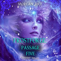 Frostforge: Passage Five (Book F...