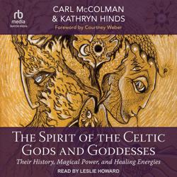 The Spirit of the Celtic Gods an...