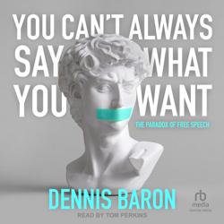 You Can’t Always Say What ...
