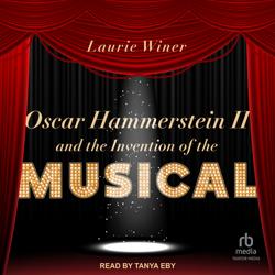 Oscar Hammerstein II and the Inv...