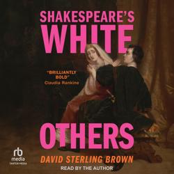 Shakespeare’s White Others