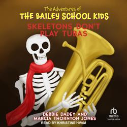 Skeletons Don’t Play Tubas