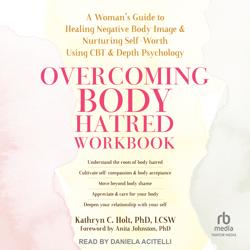 Overcoming Body Hatred Workbook