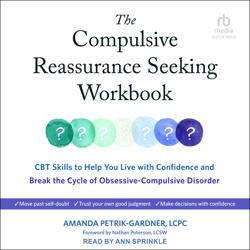 The Compulsive Reassurance Seeki...