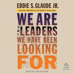 We Are the Leaders We Have Been ...
