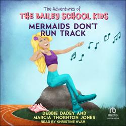 Mermaids Don’t Run Track