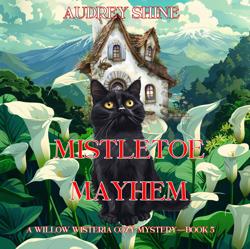 Mistletoe Mayhem (A Willow Wiste...