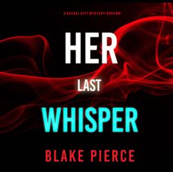 Her Last Whisper (A Rachel Gift ...