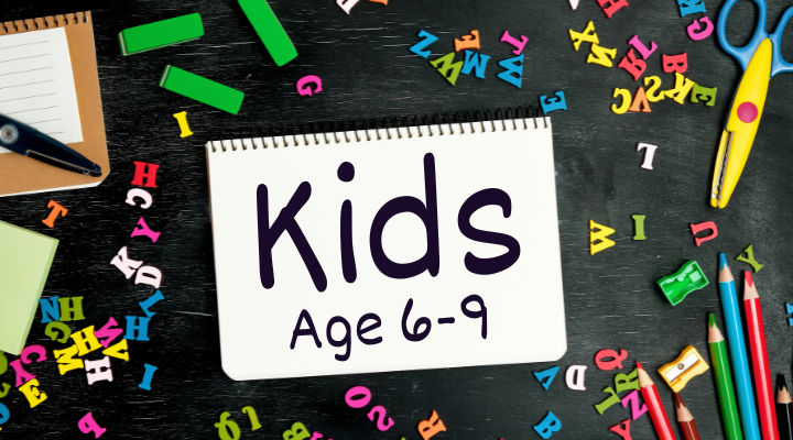 Kids (Age 6-9)