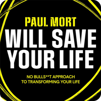 Paul Mort Will Save Your Life by Paul Mort (read by Paul Mort)