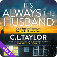 It’s Always the Husband by C.L. Taylor (read by Clare Corbett)