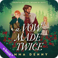 A Vow Made Twice by Emma Denny (read by Tom Alexander, Owen Hall, Alby Baldwin)