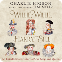 Willie, Willie, Harry, Stee by Charlie Higson (read by Charlie Higson)