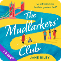 The Mudlarkers’ Club by Jane Riley (read by Lucy Hilton-Jones)