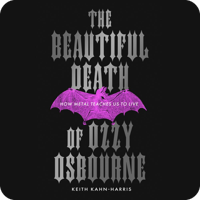 The Beautiful Death of Ozzy Osbourne by Keith Kahn-Harris (read by Christopher Ashman)